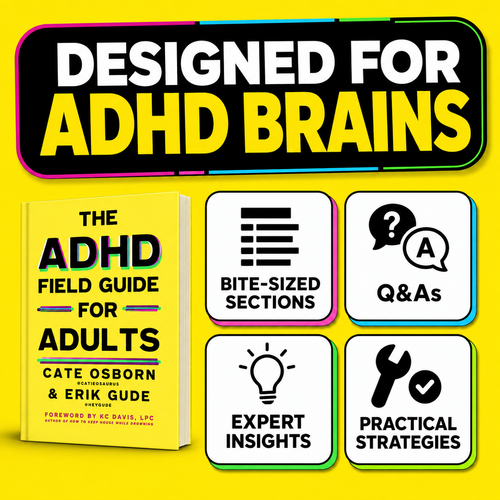 The ADHD Field Guide for Adults