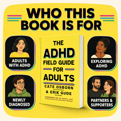 The ADHD Field Guide for Adults