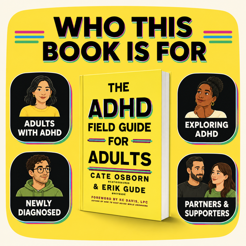 The ADHD Field Guide for Adults